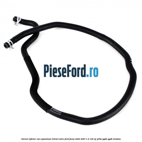 Furtun inferior vas expansiune lichid racire Ford Focus 2004-2007 1.8 125 cp Furtun inferior vas expansiune lichid racire Ford Focus 2004-2007 1.8 125 cp Q7DA, QQDA, QQDB benzina