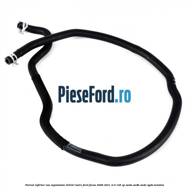 Furtun inferior vas expansiune lichid racire Ford Focus 2008-2011 2.0 145 cp AODA, AODB, AODE, SYDA benzina