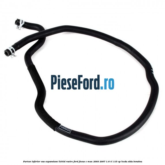 Furtun inferior vas expansiune lichid racire Ford Focus C-Max 2003-2007 1.6 Ti 115 cp HXDA, SIDA benzina
