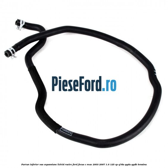 Furtun inferior vas expansiune lichid racire Ford Focus C-Max 2003-2007 1.8 125 cp Q7DA, QQDA, QQDB benzina