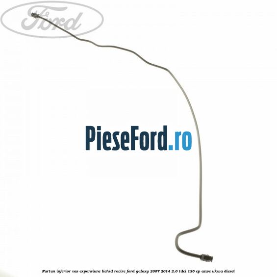 Furtun inferior vas expansiune lichid racire Ford Galaxy 2007-2014 2.0 TDCi 136 cp AZWC, UKWA diesel