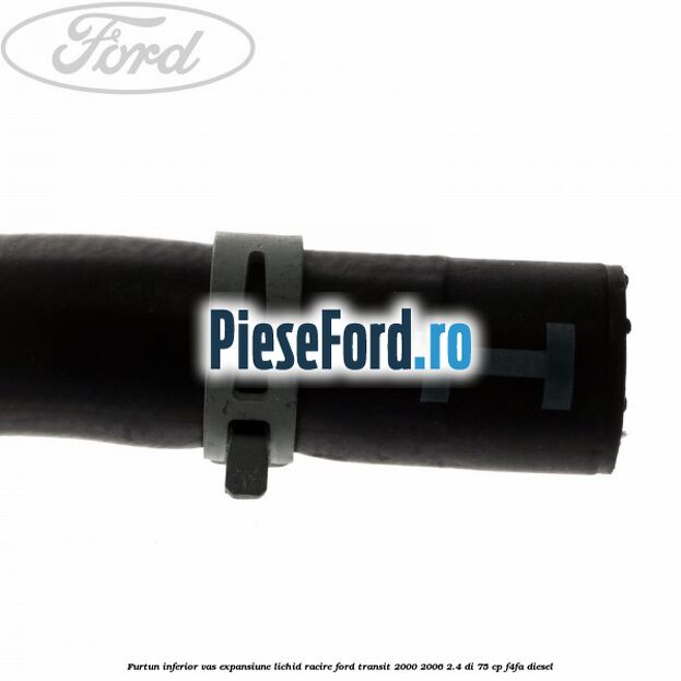 Furtun inferior vas expansiune lichid racire Ford Transit 2000-2006 2.4 DI 75 cp F4FA diesel