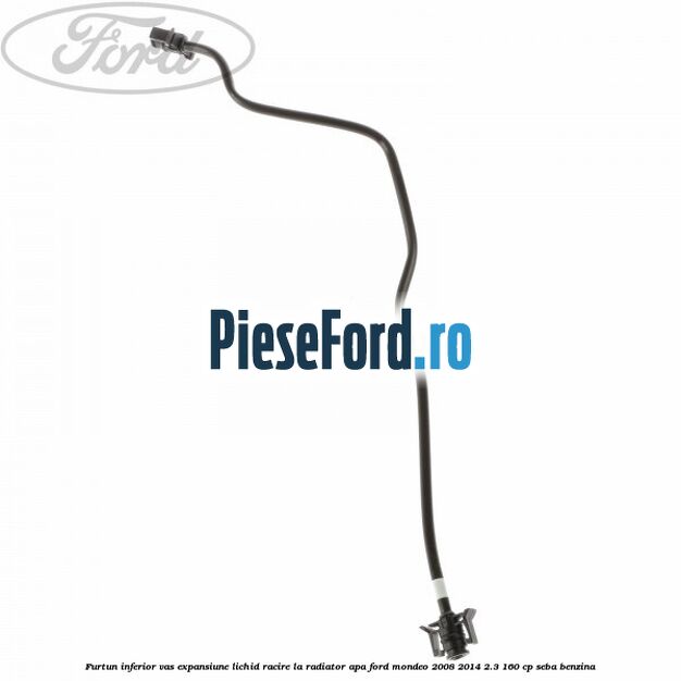 Furtun inferior vas expansiune lichid racire la radiator apa Ford Mondeo 2008-2014 2.3 160 cp SEBA benzina