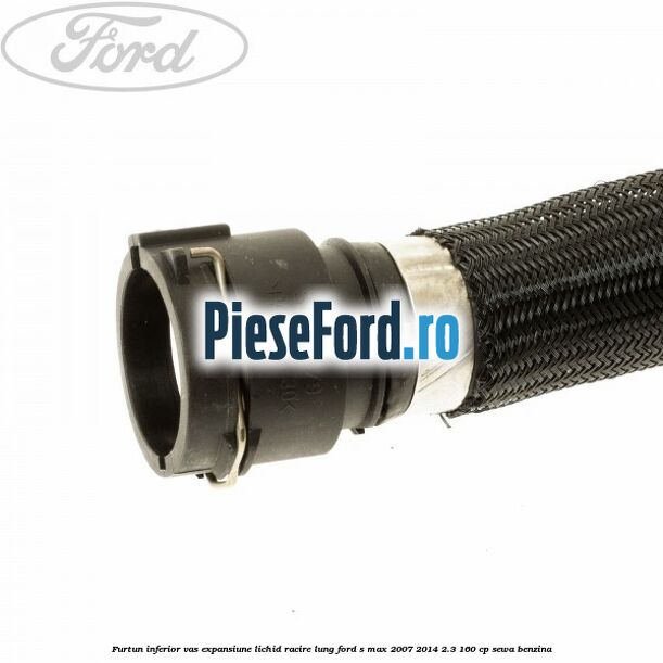 Furtun inferior vas expansiune lichid racire lung Ford S-Max 2007-2014 2.3 160 cp Furtun inferior vas expansiune lichid racire lung Ford S-Max 2007-2014 2.3 160 cp SEWA benzina