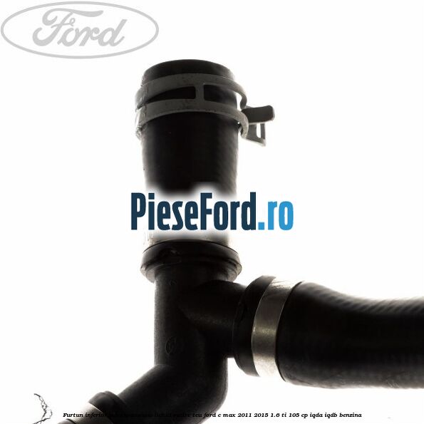 Furtun inferior vas expansiune lichid racire teu Ford C-Max 2011-2015 1.6 Ti 105 cp Furtun inferior vas expansiune lichid racire teu Ford C-Max 2011-2015 1.6 Ti 105 cp IQDA, IQDB benzina