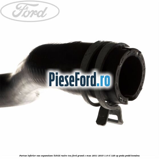 Furtun inferior vas expansiune lichid racire teu Ford Grand C-Max 2011-2015 1.6 Ti 125 cp PNDA, PNDD benzina