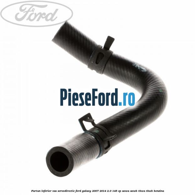Furtun inferior vas servodirectie Ford Galaxy 2007-2014 2.0 145 cp AOWA, AOWB, TBWA, TBWB benzina