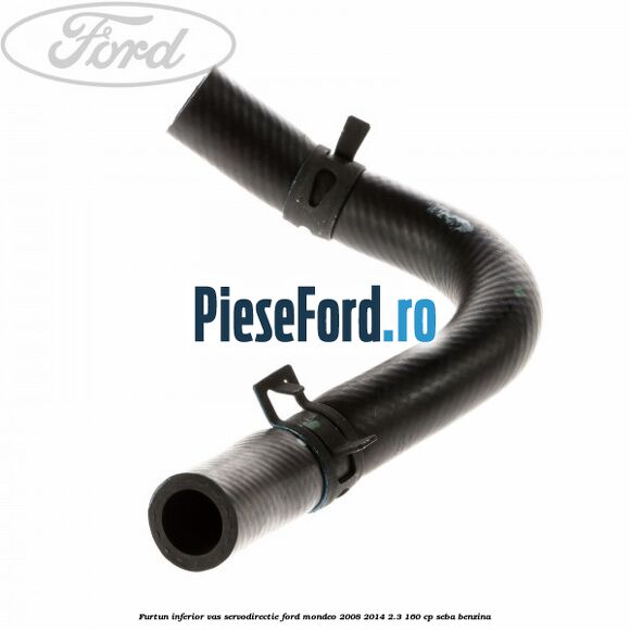 Furtun inferior vas servodirectie Ford Mondeo 2008-2014 2.3 160 cp SEBA benzina