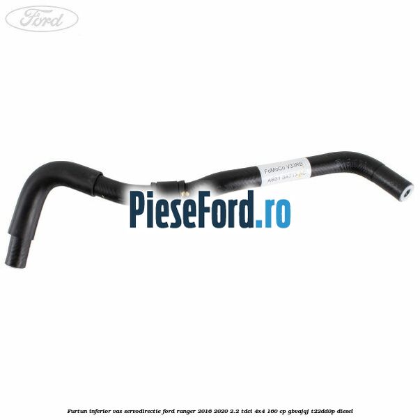 Furtun inferior vas servodirectie Ford Ranger 2016-2020 2.2 TDCi 4x4 160 cp Furtun inferior vas servodirectie Ford Ranger 2016-2020 2.2 TDCi 4x4 160 cp GBVAJQJ, T22DD0P diesel
