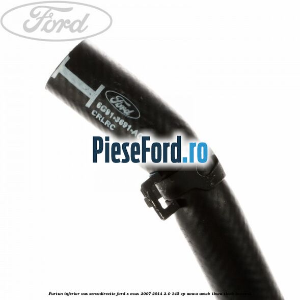 Furtun inferior vas servodirectie Ford S-Max 2007-2014 2.0 145 cp AOWA, AOWB, TBWA, TBWB benzina