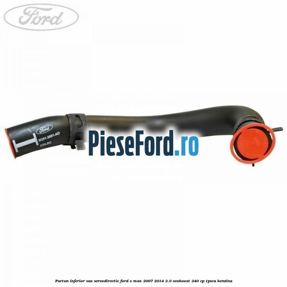 Furtun inferior vas servodirectie Ford S-Max 2007-2014 2.0 EcoBoost 240 cp TPWA benzina
