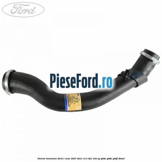 Furtun intecooler Ford C-Max 2007-2011 2.0 TDCi 133 cp G6DC, G6DE, G6DF diesel