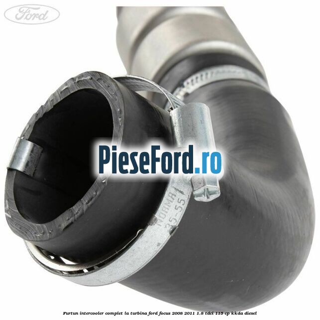 Furtun intercooler complet la turbina Ford Focus 2008-2011 1.8 TDCi 115 cp Furtun intercooler complet la turbina Ford Focus 2008-2011 1.8 TDCi 115 cp KKDA diesel