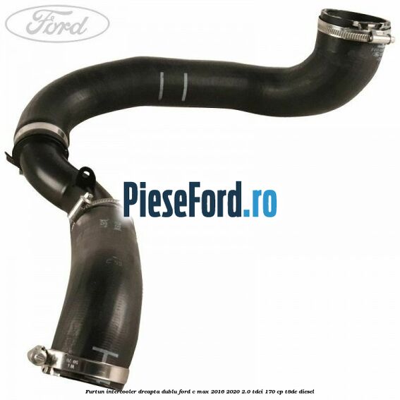 Furtun intercooler dreapta dublu Ford C-Max 2016-2020 2.0 TDCi 170 cp T8DE diesel