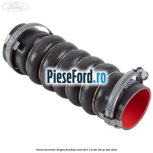 Furtun intercooler dreapta Ford Fiesta 2013-2017 1.5 TDCi 100 cp Furtun intercooler dreapta Ford Fiesta 2013-2017 1.5 TDCi 100 cp XUJH diesel