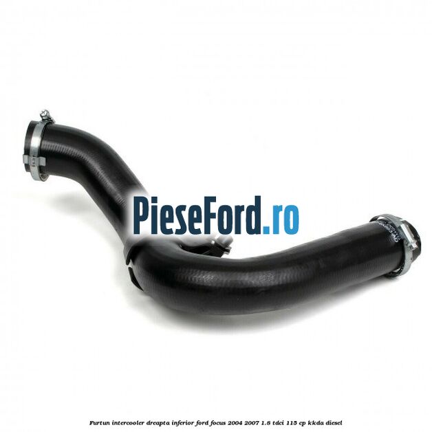 Furtun intercooler dreapta inferior Ford Focus 2004-2007 1.8 TDCi 115 cp Furtun intercooler dreapta inferior Ford Focus 2004-2007 1.8 TDCi 115 cp KKDA diesel