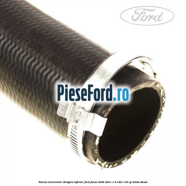 Furtun intercooler dreapta inferior Ford Focus 2008-2011 1.8 TDCi 115 cp KKDA diesel