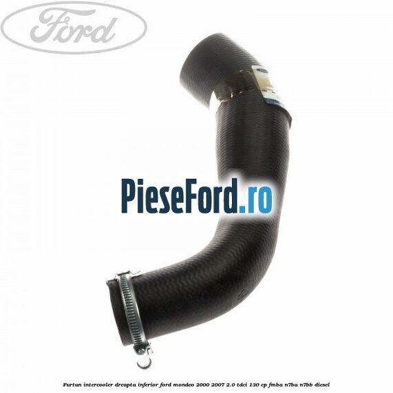 Furtun intercooler dreapta inferior Ford Mondeo 2000-2007 2.0 TDCi 130 cp