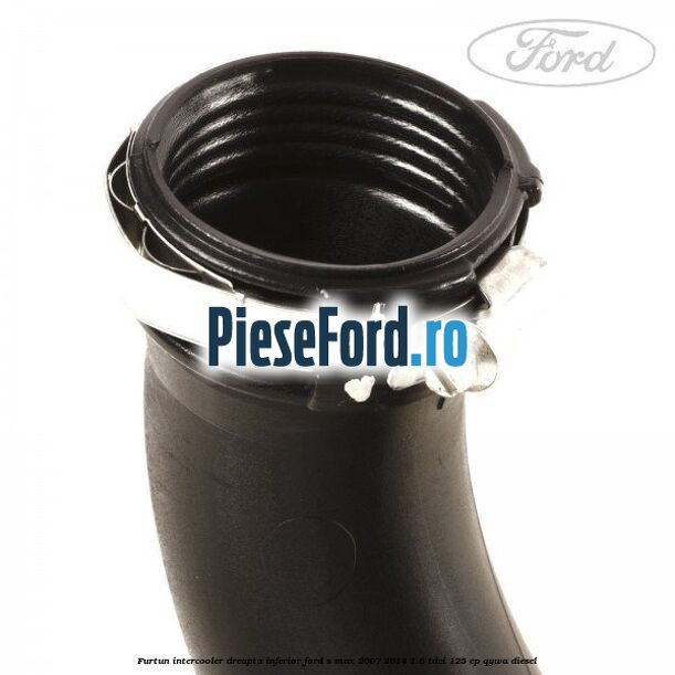 Furtun intercooler dreapta inferior Ford S-Max 2007-2014 1.8 TDCi 125 cp Furtun intercooler dreapta inferior Ford S-Max 2007-2014 1.8 TDCi 125 cp QYWA diesel