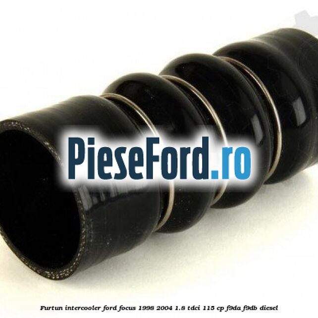 Furtun intercooler Ford Focus 1998-2004 1.8 TDCi 115 cp F9DA, F9DB diesel