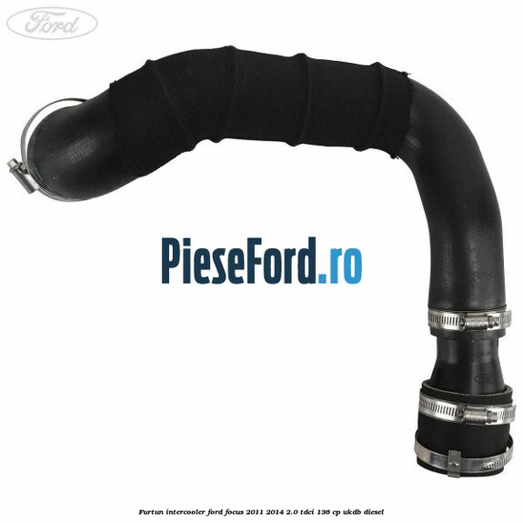 Furtun intercooler Ford Focus 2011-2014 2.0 TDCi 136 cp UKDB diesel
