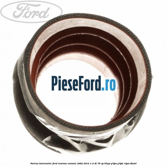 Furtun intercooler Ford Tourneo Connect 2002-2014 1.8 Di 75 cp BHPA, P7PA, P7PB, R2PA diesel