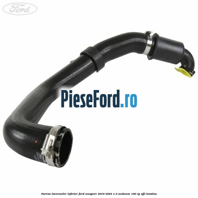Furtun intercooler inferior Ford EcoSport 2019-2023 1.0 EcoBoost 100 cp SFJL benzina