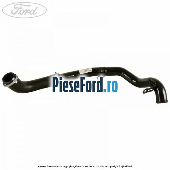 Furtun intercooler stanga Ford Fiesta 2005-2008 1.6 TDCi 90 cp Furtun intercooler stanga Ford Fiesta 2005-2008 1.6 TDCi 90 cp HHJA, HHJB diesel