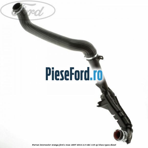 Furtun intercooler stanga Ford S-Max 2007-2014 2.0 TDCi 115 cp KLWA, TYWA diesel