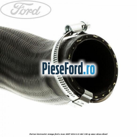 Furtun intercooler stanga Ford S-Max 2007-2014 2.0 TDCi 136 cp AZWC, UKWA diesel