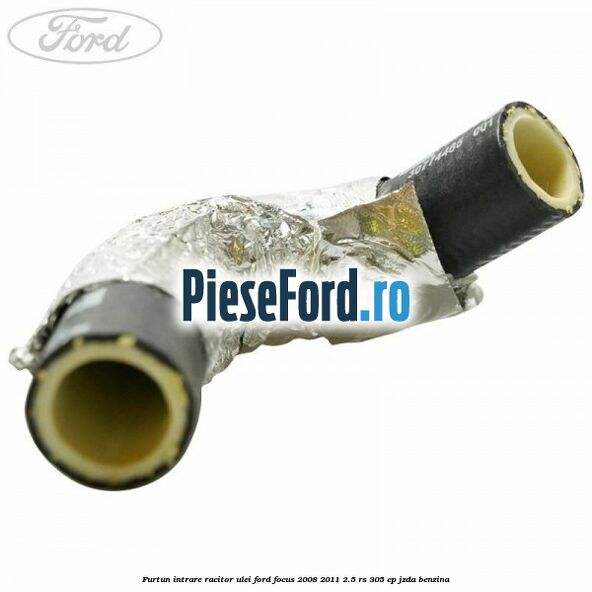 Furtun intrare racitor ulei Ford Focus 2008-2011 2.5 RS 305 cp JZDA benzina