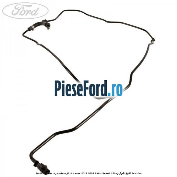 Furtun la vas expansiune Ford C-Max 2011-2015 1.6 EcoBoost 150 cp JQDA, JQDB benzina
