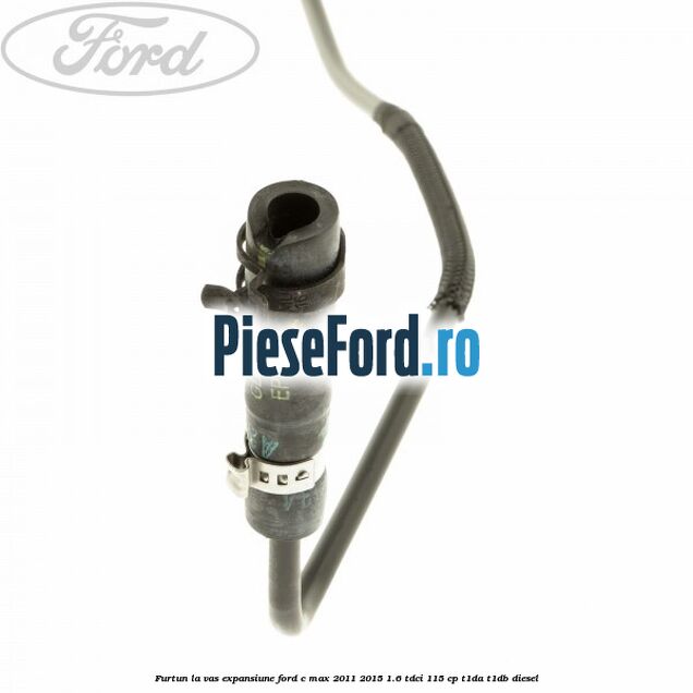 Furtun la vas expansiune Ford C-Max 2011-2015 1.6 TDCi 115 cp T1DA, T1DB diesel
