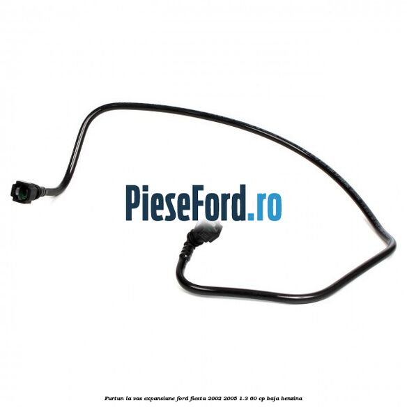 Furtun la vas expansiune Ford Fiesta 2002-2005 1.3 60 cp BAJA benzina