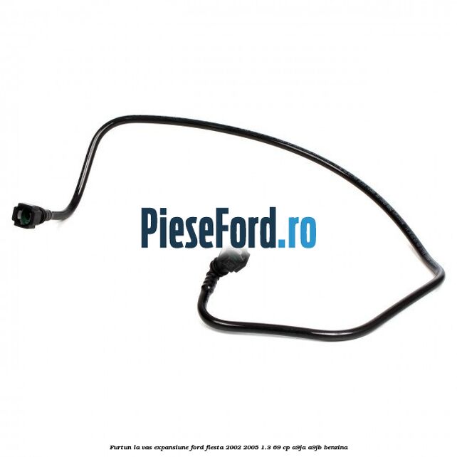 Furtun la vas expansiune Ford Fiesta 2002-2005 1.3 69 cp Furtun la vas expansiune Ford Fiesta 2002-2005 1.3 69 cp A9JA, A9JB benzina