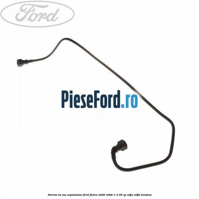 Furtun la vas expansiune Ford Fiesta 2005-2008 1.3 69 cp