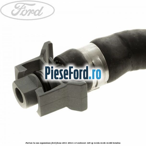 Furtun la vas expansiune Ford Focus 2011-2014 1.0 EcoBoost 125 cp M1DA, M1DC, M1DD benzina