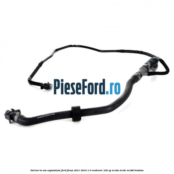 Furtun la vas expansiune Ford Focus 2011-2014 1.0 EcoBoost 125 cp M1DA, M1DC, M1DD benzina