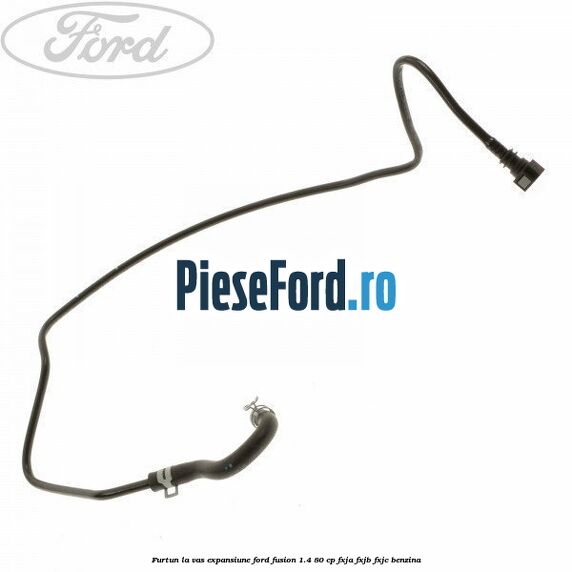 Furtun la vas expansiune Ford Fusion 1.4 80 cp