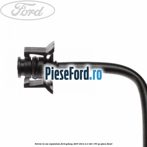 Furtun la vas expansiune Ford Galaxy 2007-2014 2.2 TDCi 175 cp Q4WA diesel