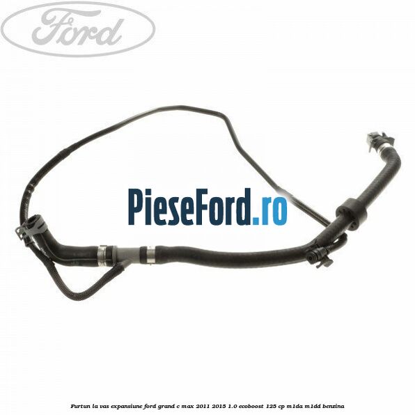 Furtun la vas expansiune Ford Grand C-Max 2011-2015 1.0 EcoBoost 125 cp M1DA, M1DD benzina