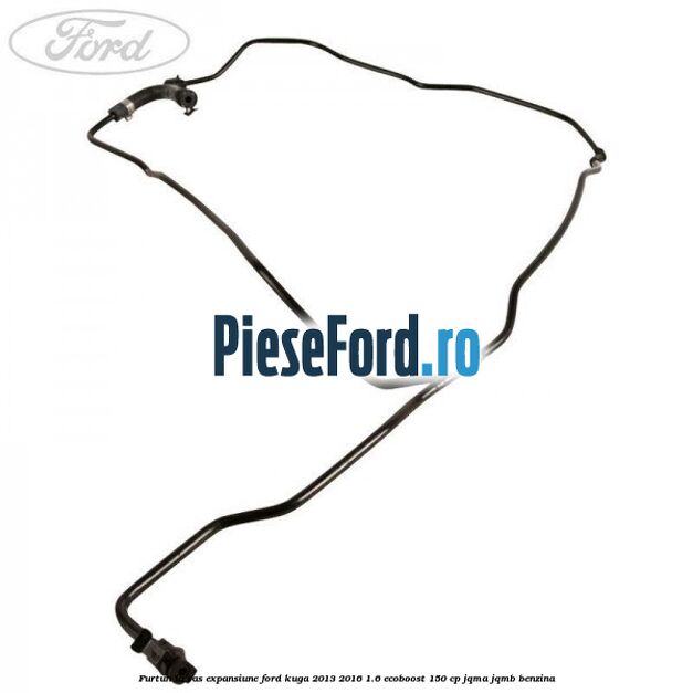Furtun la vas expansiune Ford Kuga 2013-2016 1.6 EcoBoost 150 cp JQMA, JQMB benzina