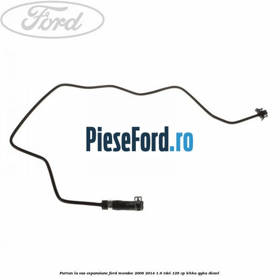 Furtun la vas expansiune Ford Mondeo 2008-2014 1.8 TDCi 125 cp KHBA, QYBA diesel