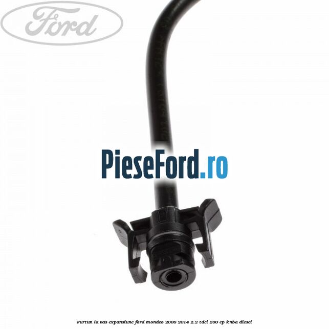 Furtun la vas expansiune Ford Mondeo 2008-2014 2.2 TDCi 200 cp KNBA diesel