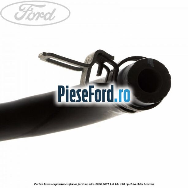 Furtun la vas expansiune, inferior Ford Mondeo 2000-2007 1.8 16V 125 cp CHBA, CHBB benzina