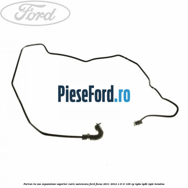 Furtun la vas expansiune, superior cutie automata Ford Focus 2011-2014 1.6 Ti 105 cp IQDA, IQDB, IQDC benzina