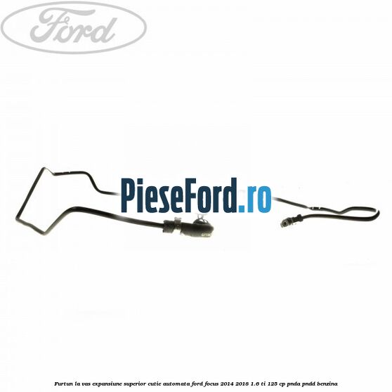 Furtun la vas expansiune, superior cutie automata Ford Focus 2014-2018 1.6 Ti 125 cp PNDA, PNDD benzina