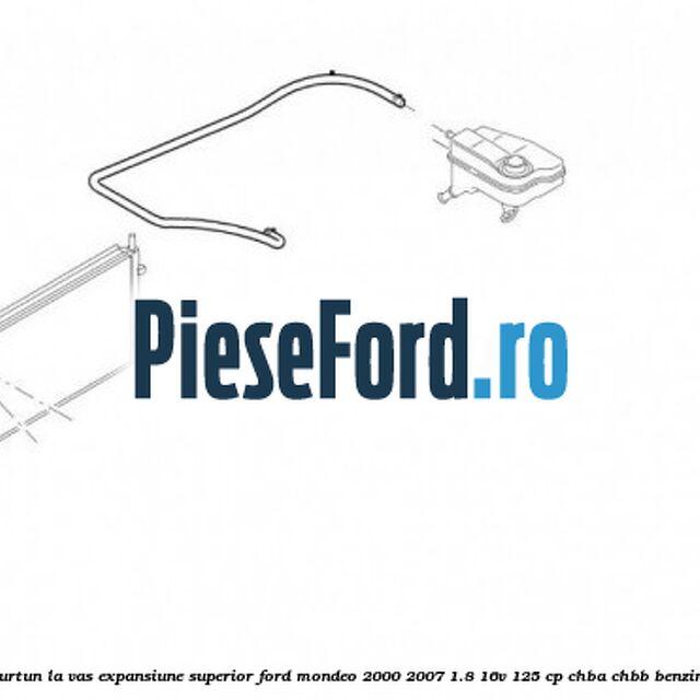 Furtun la vas expansiune, superior Ford Mondeo 2000-2007 1.8 16V 125 cp Furtun la vas expansiune, superior Ford Mondeo 2000-2007 1.8 16V 125 cp CHBA, CHBB benzina