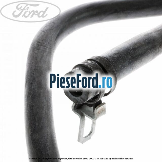 Furtun la vas expansiune, superior Ford Mondeo 2000-2007 1.8 16V 125 cp Furtun la vas expansiune, superior Ford Mondeo 2000-2007 1.8 16V 125 cp CHBA, CHBB benzina