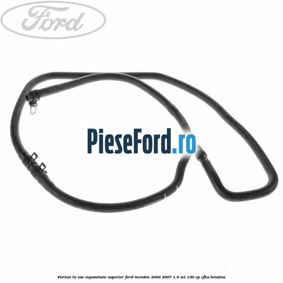 Furtun la vas expansiune, superior Ford Mondeo 2000-2007 1.8 SCi 130 cp CFBA benzina